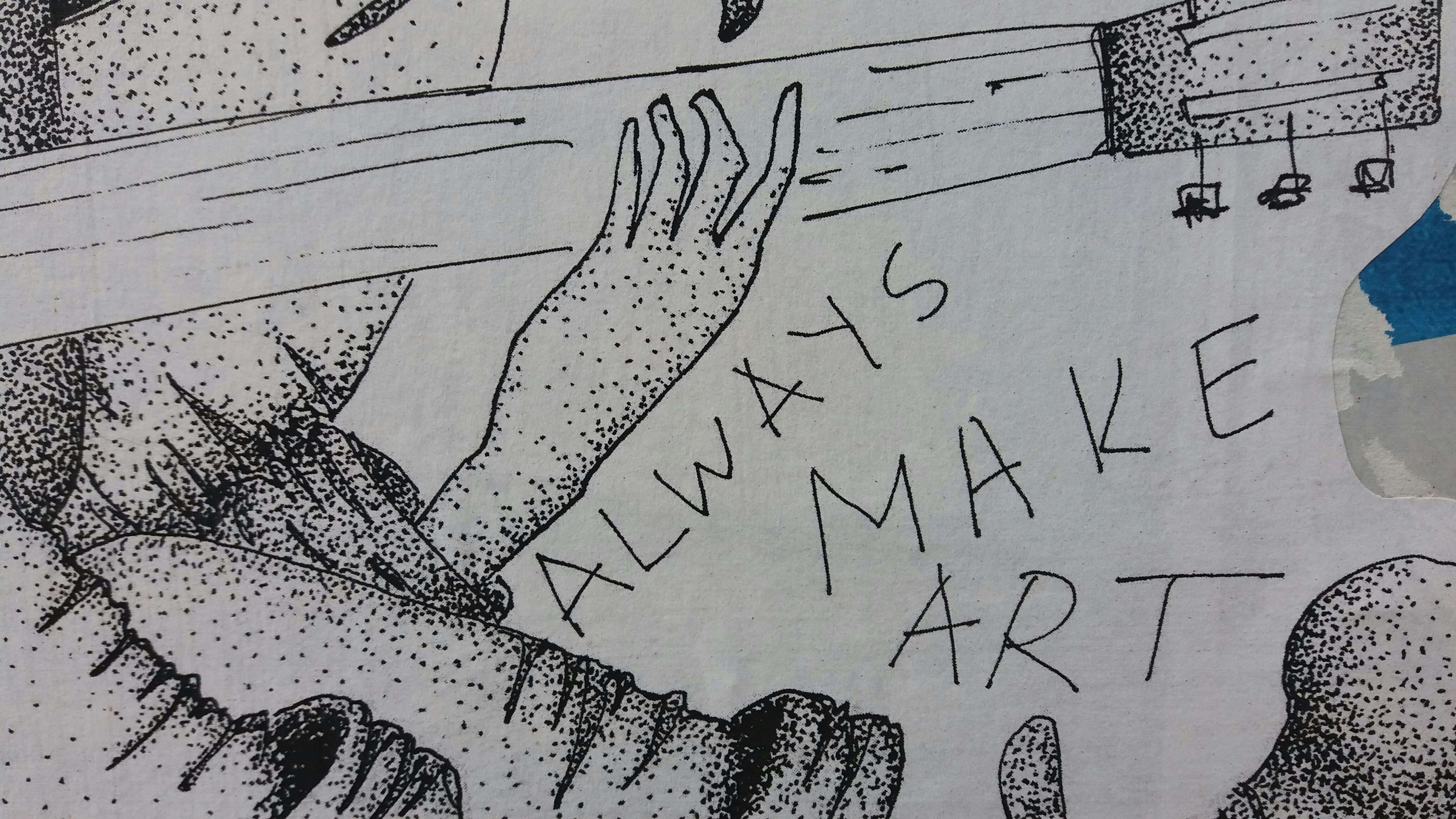 Always Make Art – Advocacy